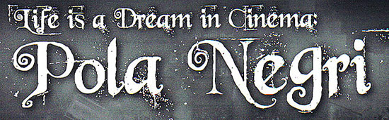 Description: Life is a Dream in Cinema - Pola Negri documentary