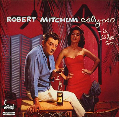 Robert Mitchum "Calypso It Like So" cover