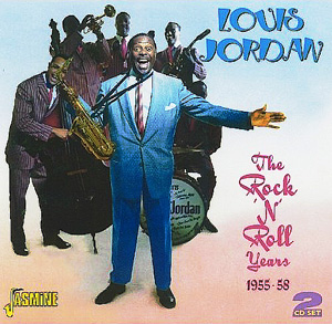 Louis Jordan "The Rock 'n' Roll Years 1955-58" (2011) 