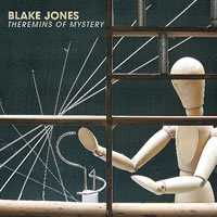 Blake Jones & the Trike Shop: "Theremins of Mystery"